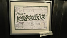 Load image into Gallery viewer, Keep On Digging Print (Unsigned)
